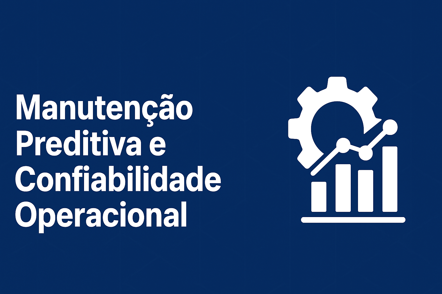 Artigo: Manutenção Preditiva e Confiabilidade Operacional
